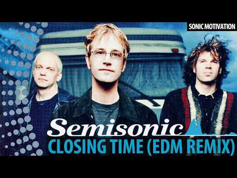 Semisonic - Closing Time (EDM Remix)