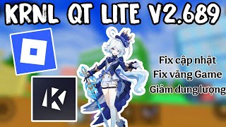 Cách Hack Roblox, KRNL QT LITE V2.689, Fix cập nhật, Fix văng Game, Giảm dung lượng !!!