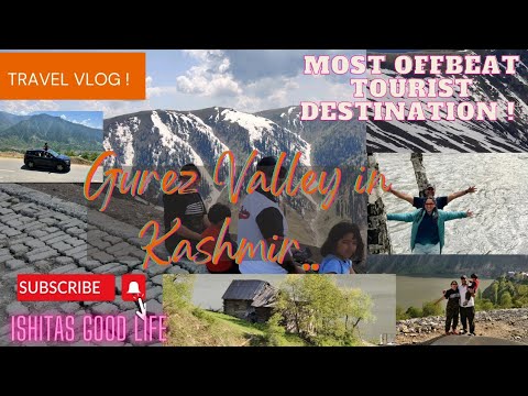Gurez Valley: Kashmir, Srinagar. Offbeat getaway from Srinagar. Unexplored beauty.. Pakistan border.