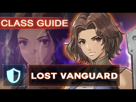 Xenoblade Chronicles 3 - Class Guide - Lost Vanguard