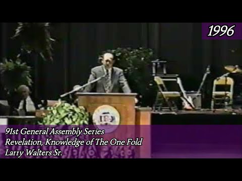 Revelation, Knowledge of The One Fold by Larry Walters 91st General Assembly 1996