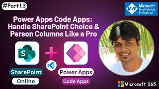 Handle SharePoint Choice & Person Columns Like a Pro | Power Apps Code Apps