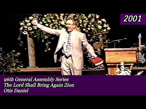 The Lord Shall Bring Again Zion By Otis Daniel 96th General Assembly of The Church of God 2001
