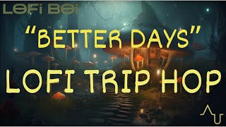 "Better Days" - Tranquil Low Fidelity Instrumental | 8 Hours of upbeat LoFi Hip Hop