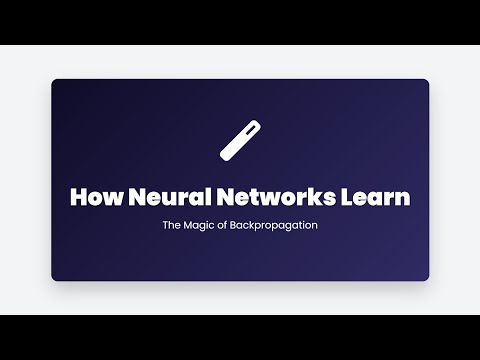 4.5 How Neural Networks Learn: The Magic of Backpropagation