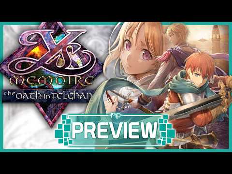 Ys Memoire: The Oath in Felghana Preview – Adol Christin's Epic Return