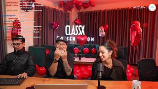 ClassX Rush - LIVE No. 06 with Anna Sharma & @czzlingroynee VALENTINE SPECIAL