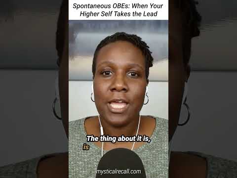 Spontaneous OBEs: When Your Higher Self Takes The Lead #outofbodyexperience #interdimensionaltravel