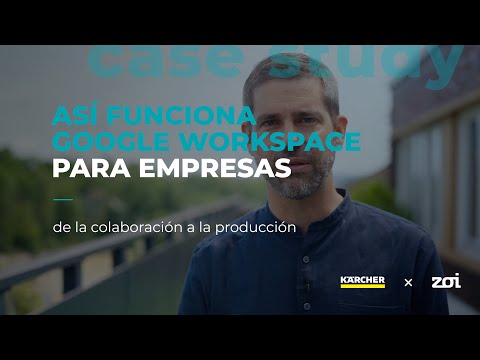 Caso de éxito: Google Workspace para empresas como Kärcher – de la colaboración a la producción