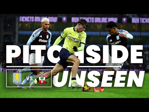 PITCHSIDE UNSEEN: Aston Villa 1-0 Southampton | Premier League