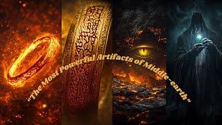 "The Most Powerful Artifacts of Middle-earth Explained!"