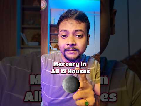 Mercury in All 12 houses in Vedic Astrology by Anubhab Bhowmick
