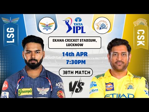 LSG vs CSK Today Match Prediction | Lucknow Super Giants vs Chennai Super Kings IPL 2025 30th Match