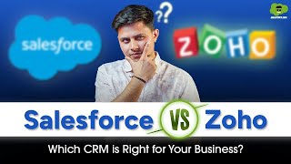 Salesforce vs Zoho CRM: The Ultimate Comparison for Businesses | Which CRM Is Best in 2025?