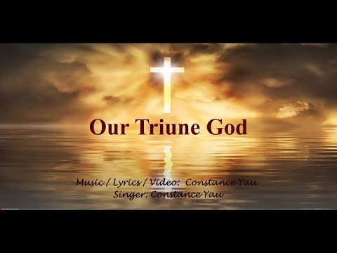 Our Triune God [Original Hymn Composition]
