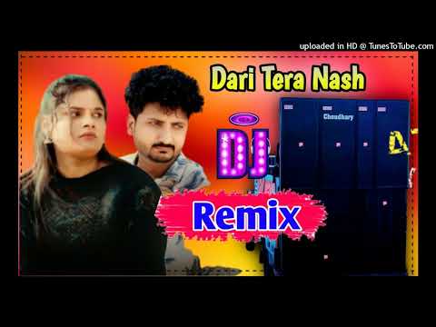 Dari Tera Nash Jayega Dj Remix | Chori Mohe Chod Ke Chali Gayi Remix Dj Choudhary Dhand Sad Song
