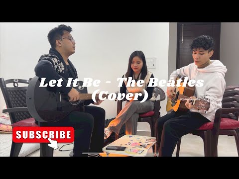 Let It Be - The Beatles Cover With Friends - Nunnem Khongsai and Lain Vaiphei 🎸🎶