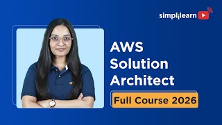 AWS Solution Architect Full Course 2026 [FREE] | AWS Solution Architect Tutorial 2026 | Simplilearn