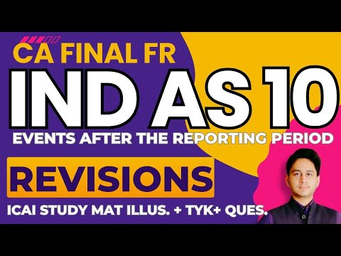 IND AS 10 | EVENTS AFTER THE REPORTING PERIOD | CA FINAL FR | REVISION | MAYANK NARANG