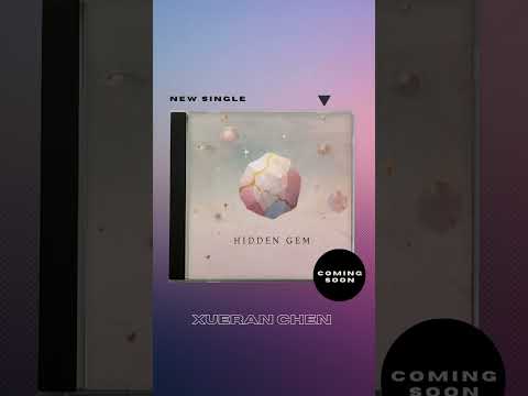 陈雪燃 Xueran Chen - Hidden Gem | Cooming Soon