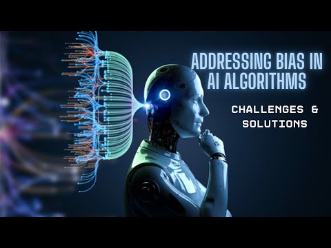 Addressing Bias in AI Algorithms: Challenges & Solutions
