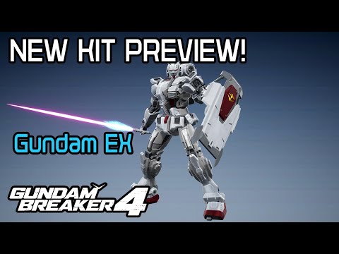 Gundam Breaker 4 KIT PREVIEW - Gundam EX