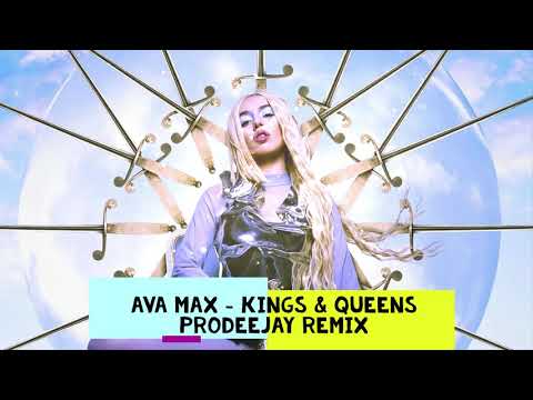 Ava Max   Kings & Queens (Prodeejay Remix)