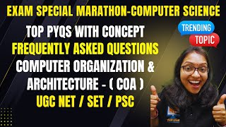 Marathon:COA-Computer Organization and Architecture-UGC NET PYQs|COA Top Frequently Asked Questions