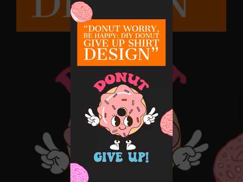 "Donut Delight: Crafting a Deliciously Motivating T-Shirt Design" #shorts #donuts