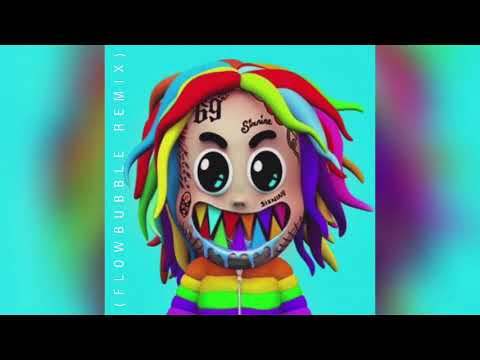 6ix9ine - GOOBA (Flowbubble Remix)