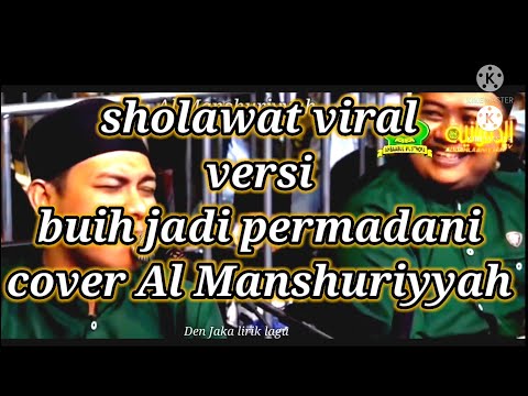 sholawat versi buih jadi permadani-Al Manshuriyyah