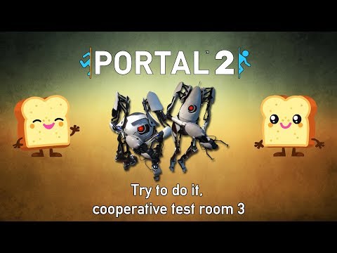 Portal 2 - Try to do it, cooperative test room 3