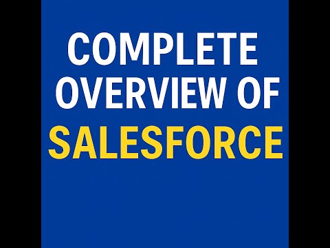 Salesforce Explained in 5 Minutes | Complete Overview with Real-Time Example.