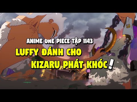 Luffy Đánh Cho Kizaru Phát Khóc! Saturn Triệu Hồi Toàn Bộ Ngũ Lão Tinh! Anime One Piece Tập 1143