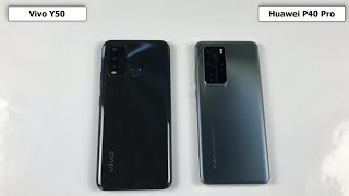 Vivo Y50 vs Huawei P40 Pro Speed Test, Camera Test, Display Test | Snapdragon 665 vs Kirin 990