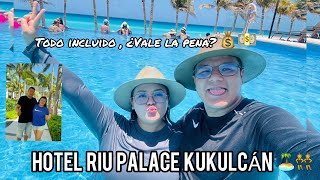 Hotel RIU Palace Kukulcán CANCÚN  | TODO INCLUIDO 💲| ¿Vale la pena? 🏝️🏨