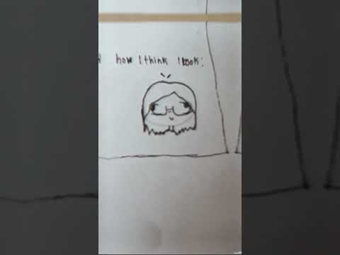 how I think I look vs how they see me (I tried drawing on paper) #edit #drawing