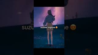 Suzume Theme Song Ringtone 📞