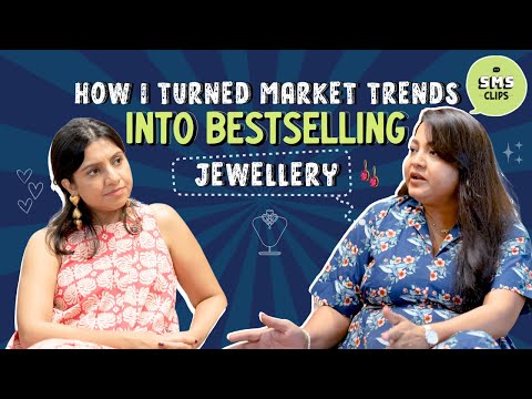 How I Turned Market Trends into Bestselling Jewellery | Thesmsindia