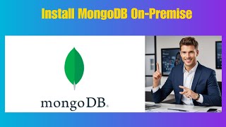 How to: Install MongoDB On-Premise for Local Database Setup
