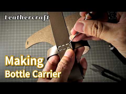 Leathercraft for Beginners – Easy DIY Bottle Carrier Pattern Tutorial
