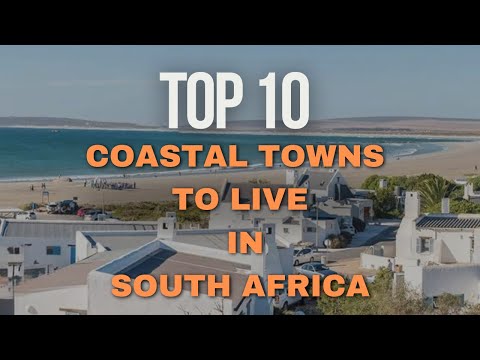 Top 10 Best Coastal Towns to Live in South Africa | Safe, Scenic & Affordable Seaside Living