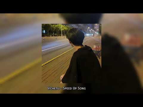 ស្នាមបេះដូង - Vichetu (Speed Up Song)