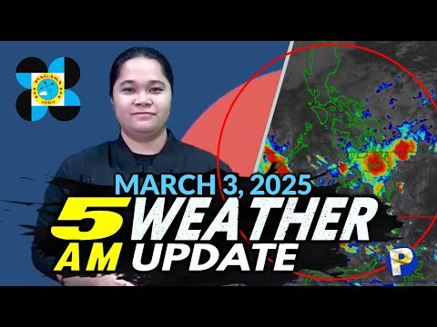 March 3, 2025 (Monday 5AM) Latest PAGASA Weather Update