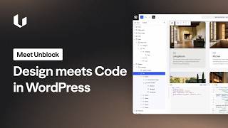 Meet Unblock: Where Design and Code Finally Come Together in WordPress