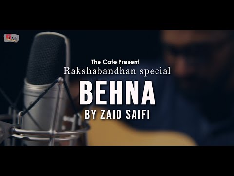 BEHNA | Rakshabandhan 2024 (Rakhi) Special New Song 2024 Sung by Zaid Saifi | The Cafe Cover