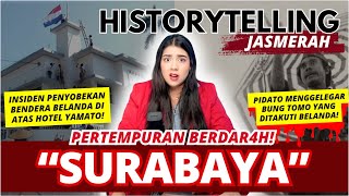PERTEMPURAN "SENGIT" SURABAYA! | #HistorytellingJASMERAH
