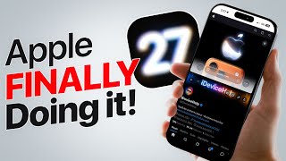 iOS 27 - Apple is FINALLY Doing it!