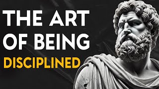 Master the Art of Discipline - Timeless Lessons | Daily Stoicism