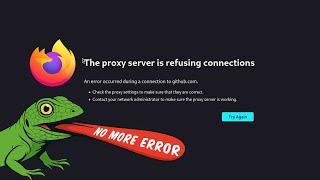 Fix 'The Proxy Server is Refusing Connections' Error in Firefox on Kali Linux